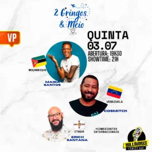 2 Gringos e Meio VP 03.Jul 19h30