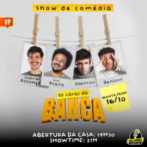 Os Caras da Banca VP 16.Out 19h30
