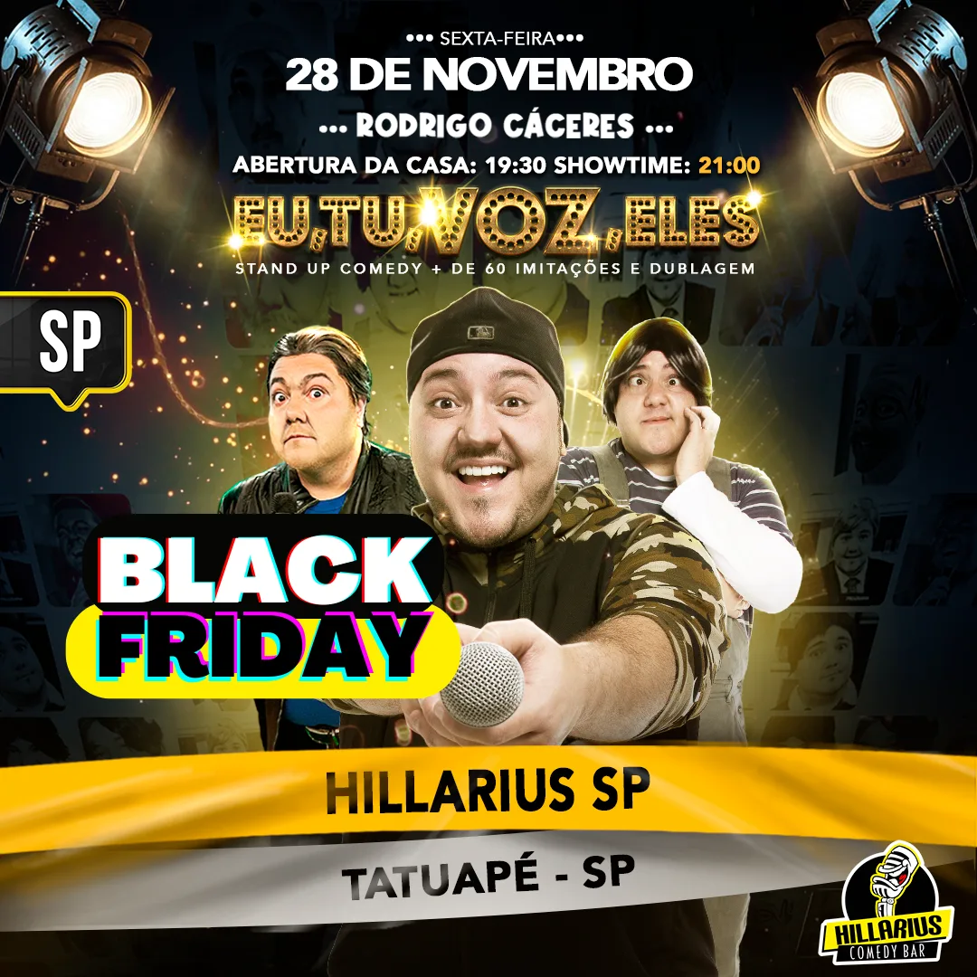 Black Friday:: Rodrigo Caceres SP 28.Nov 19h30