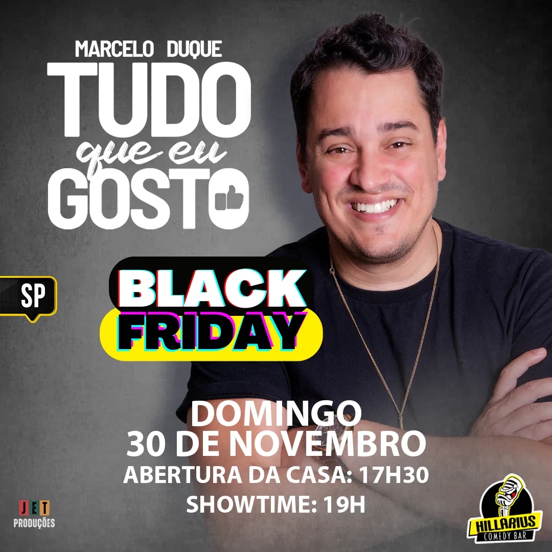 Black Firday:: Marcelo Duque SP 30.Nov 17h30