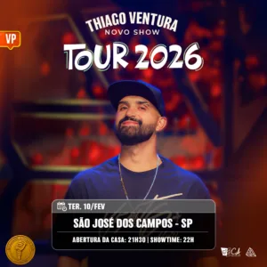 Thiago Ventura VP 10.Fev 21h30