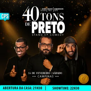 40 Tons de Preto Campinas 14.Fev 21h30