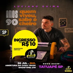 Show de 10:: Luciano Guima SP 30.Jul 19h30